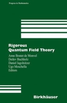Rigorous Quantum Field Theory: A Festschrift for Jacques Bros (Progress in Mathematics)