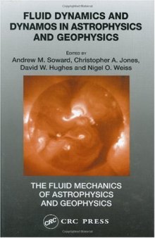 Fluid dynamics and dynamos in astrophysics and geophysics: reviews emerging from the Durham Symposium on Astrophysical Fluid Mechanics, July 29 to August 8, 2002