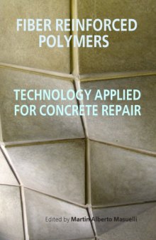 Fiber Reinforced Polymers - The Technology Applied for Concrete Repair