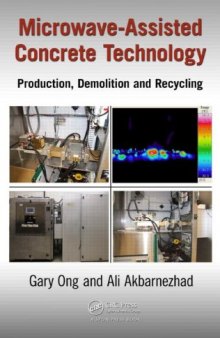 Microwave-Assisted Concrete Technology: Production, Demolition and Recycling