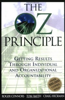 The Oz Principle Getting Results Through Individual & Organizational..