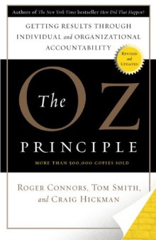 The Oz Principle: Getting Results through Individual and Organizational Accountability