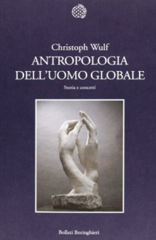 Antropologia dell’uomo globale. Storia e concetti