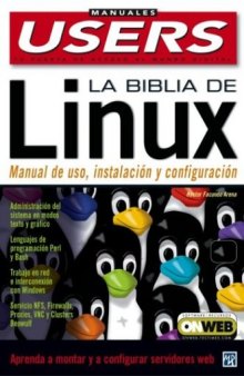 La Biblia de Linux: Manuales Users, en Espanol   Spanish (Manuales Users, 44)