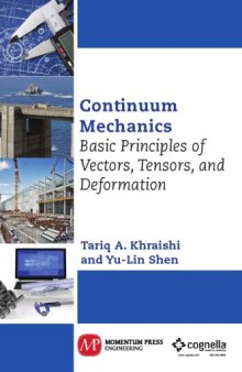 Continuum mechanics : basic principles of vectors, tensors, and deformation