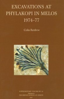 Excavations at Phylakopi in Melos 1974-77 (BSA Supplementary Volume)  