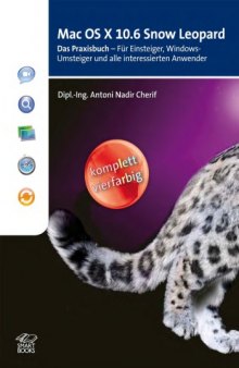 Mac OS X 10.6 Snow Leopard - Das Praxisbuch