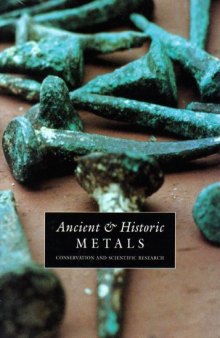 Ancient & Historic Metals: Conservation and Scientific Research