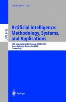 Artificial Intelligence: Methodology, Systems, and Applications: 10th International Conference, AIMSA 2002 Varna, Bulgaria, September 4–6, 2002 Proceedings