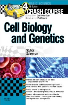 Cell biology and genetics / Matt Stubbs, BSc, Narin Suleyman, BSc ; faculty advisor, Paul Simons, PhD