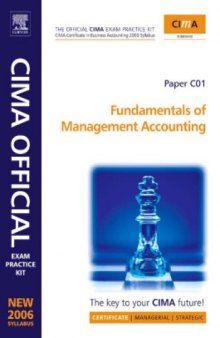 CIMA Exam Practice Kit Fundamentals of Management Accounting: CIMA Certificate in Business Accounting, 2006 Syllabus (CIMA Certificate Level 2008)