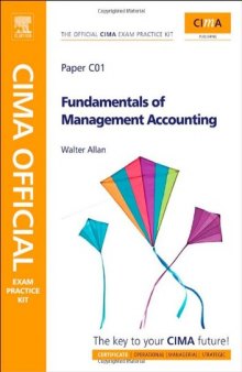 CIMA Official Exam Practice Kit Fundamentals of Management Accounting, Third Edition: CIMA Certificate in Business Accounting  