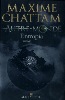Autre-Monde, Tome 4 : Entropia Cycle 2  