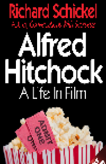 Alfred Hitchcock. A Life in Film