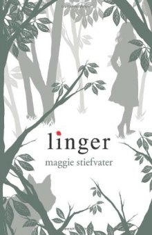 Linger (Wolves of Mercy Falls, Book 2)