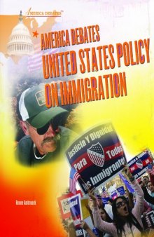 America Debates United States Policy on Immigration