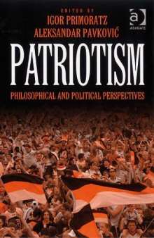 Patriotism: Philosophical and Political Perspectives