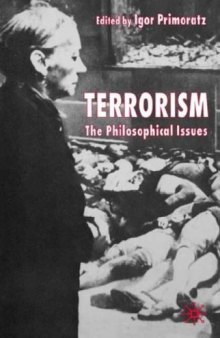 Terrorism: The Philosophical Issues  