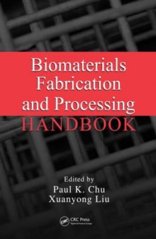 Biomaterials fabrication and processing handbook