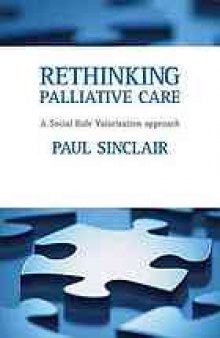 Rethinking palliative care : a social role valorisation approach