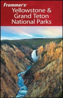 Frommer's Yellowstone & Grand Teton National Parks (2008) (Park Guides)