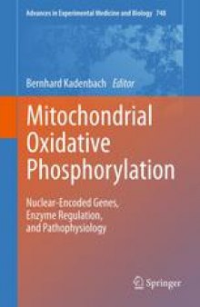 Mitochondrial Oxidative Phosphorylation: Nuclear-Encoded Genes, Enzyme Regulation, and Pathophysiology