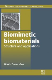 Biomimetic biomaterials: Structure and applications