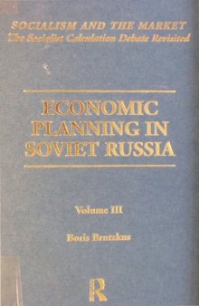Economic Planning in Soviet Russia (Socialism & The Market - Volume 3)  