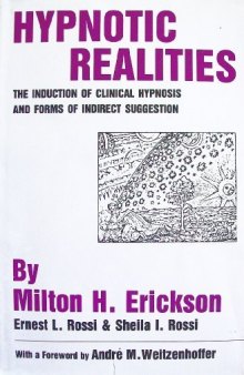 Hypnotic Realities: The Induction of Clinical Hypnosis and Forms of Indirect Suggestion