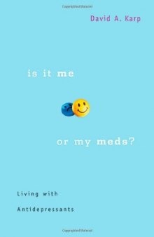 Is It Me or My Meds?: Living with Antidepressants