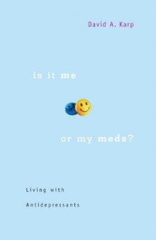 Is It Me or My Meds?: Living with Antidepressants