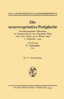 Die neurovegetative Peripherie: Neurohistologisches Colloquium im Hygiene-Institut der Universität Wien unter dem Vorsitz von A. Weber, Genf 2. September 1954