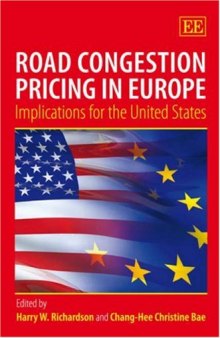 Road Congestion Pricing In Europe: Implications for the United States