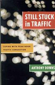Still stuck in traffic : coping with peak-hour traffic congestion