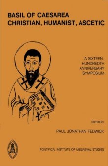 Basil of Caesarea, christian, humanist, ascetic: a sixteen-hundredth anniversary symposium