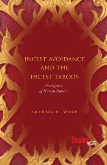 Incest avoidance and the incest taboos : two aspects of human nature