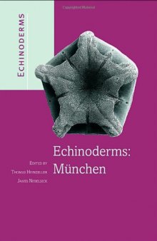 Echinoderms: Munchen Proceedings of the 11th International Echinoderm Conference, 6-10 October 2003, Munich, Germany