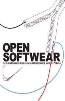 Open Softwear-Fashionable prototyping and wearable computing using the Arduino 