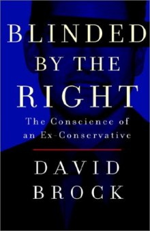 Blinded by the right: the conscience of an ex-conservative