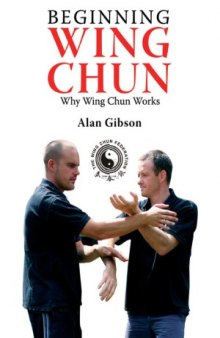 Beginning Wing Chun (Why Wing Chun Works)