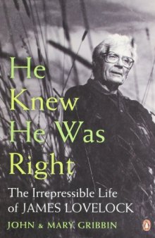 He Knew He Was Right: The Irrepressible Life of James Lovelock