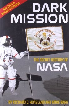 Dark Mission: The Secret History of NASA, Enlarged and Revised Edition