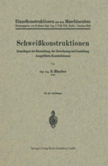 Schweißkonstruktionen: Grundlagen der Herstellung, der Berechnung und Gestaltung Ausgeführte Konstruktionen