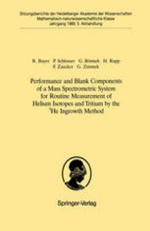 Performance and Blank Components of a Mass Spectrometric System for Routine Measurement of Helium Isotopes and Tritium by the 3He Ingrowth Method: Vorgelegt in der Sitzung vom 1. Juli 1989 von Otto Haxel