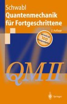 Quantenmechanik für Fortgeschrittene (QM II)