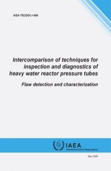Intercomparison of techniques for inspection and diagnostics of heavy water reactor pressure tubes : flaw detection and characterization