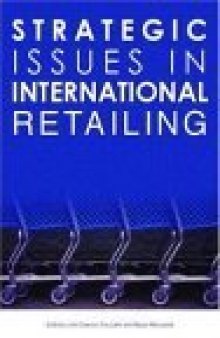 Strategic Issues in International Retailing: Concepts and Cases