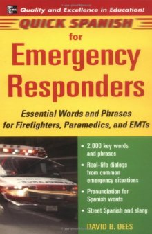 Quick Spanish for Emergency Responders: Essential Words and Phrases for Firefighters, Paramedics, and EMT's