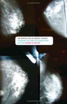 The Biopolitics of Breast Cancer: Changing Cultures of Disease and Activism