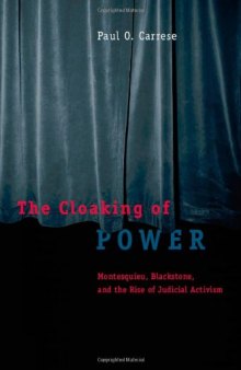 The Cloaking of Power: Montesquieu, Blackstone, and the Rise of Judicial Activism